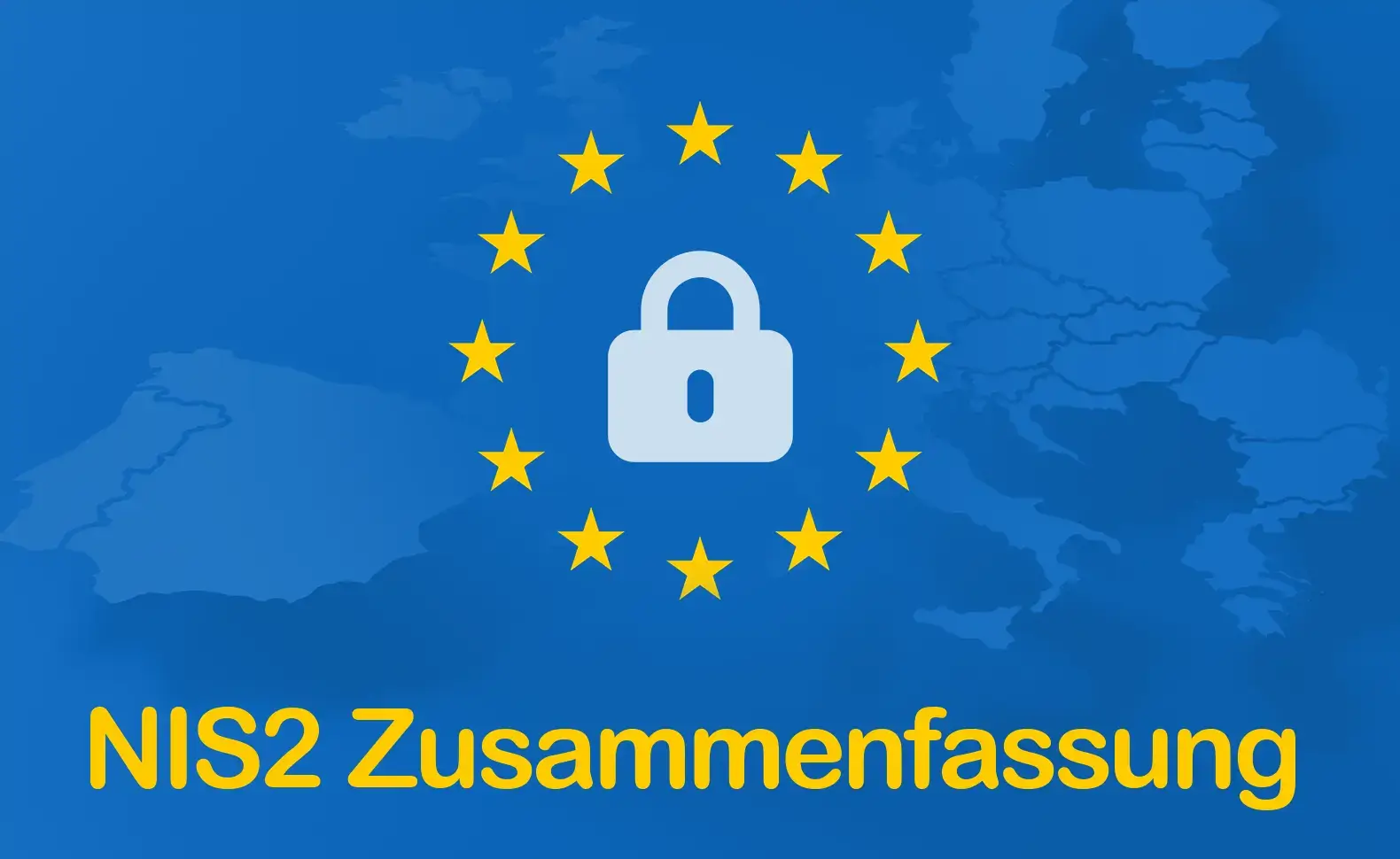 NIS2 Zusammenfassung - kompakt erklärt